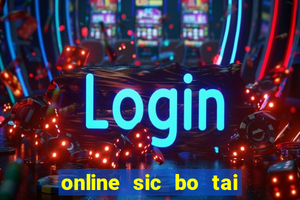 online sic bo tai xiu software casino game