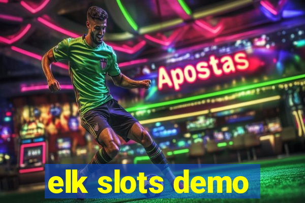 elk slots demo