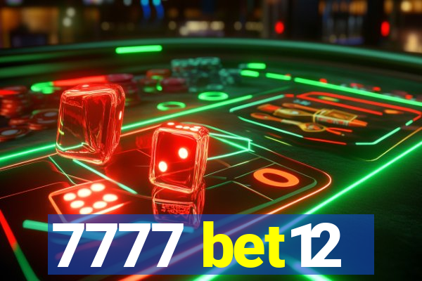 7777 bet12