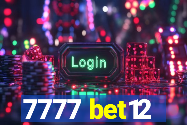 7777 bet12