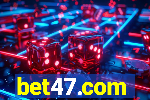 bet47.com