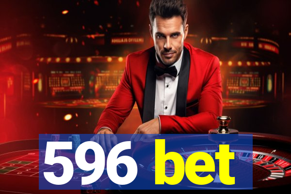 596 bet