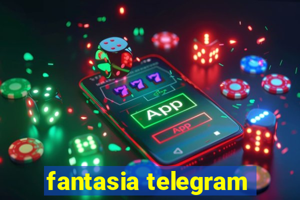 fantasia telegram