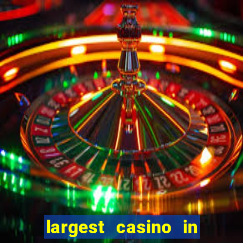 largest casino in united states