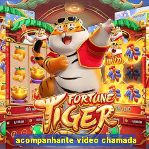 acompanhante video chamada