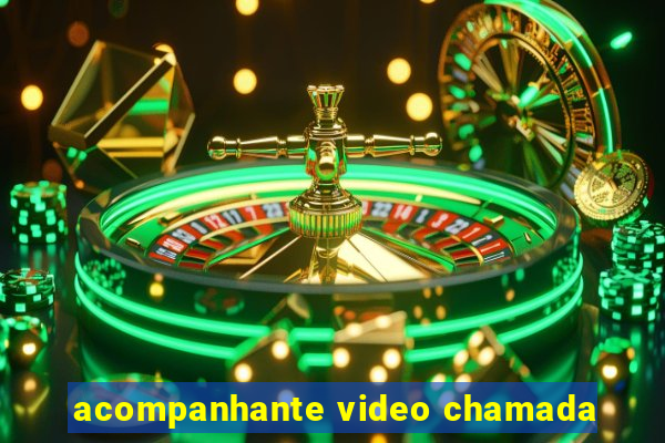 acompanhante video chamada