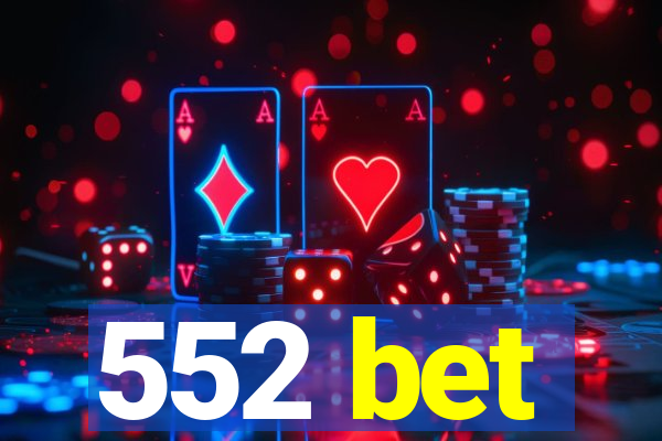 552 bet