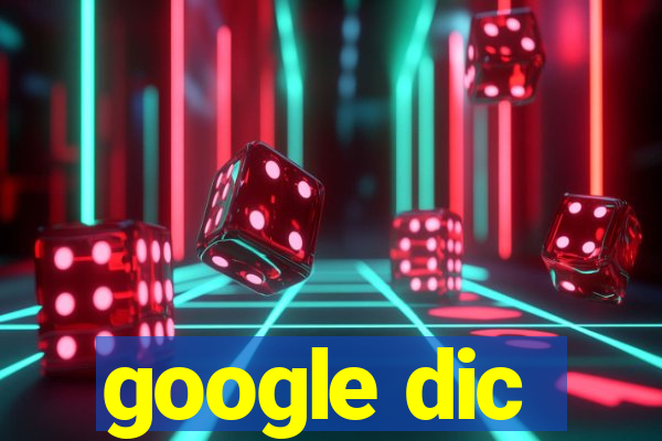 google dic