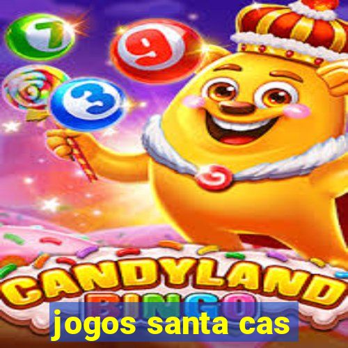 jogos santa cas