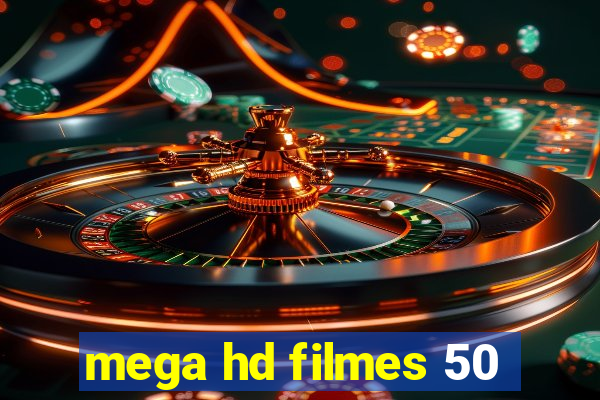 mega hd filmes 50