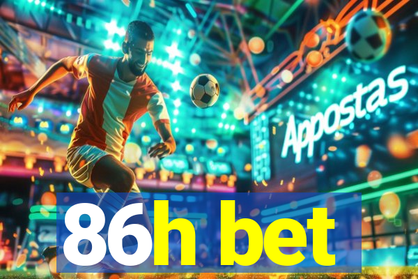 86h bet