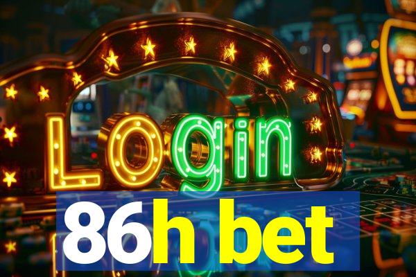 86h bet