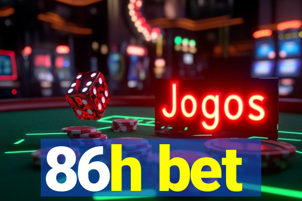 86h bet