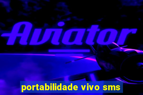 portabilidade vivo sms