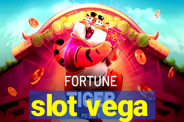 slot vega