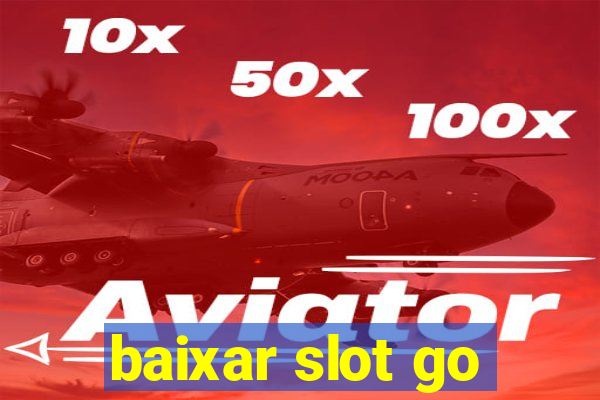 baixar slot go