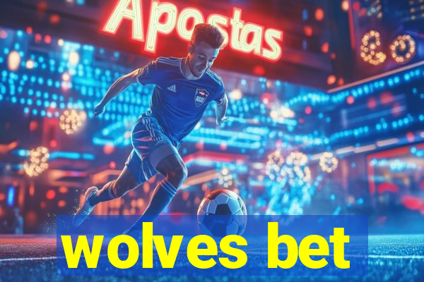 wolves bet