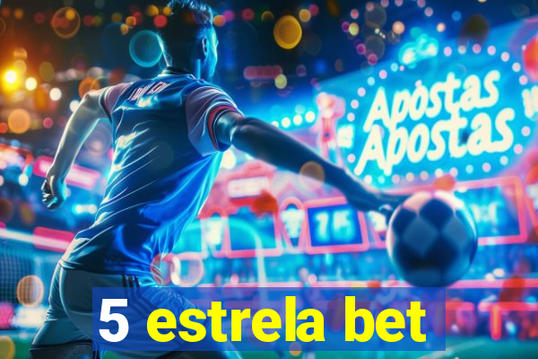 5 estrela bet