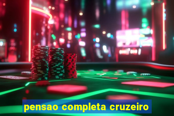 pensao completa cruzeiro