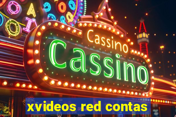 xvideos red contas