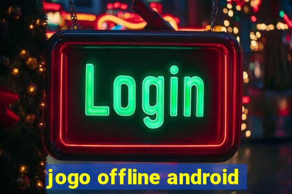 jogo offline android