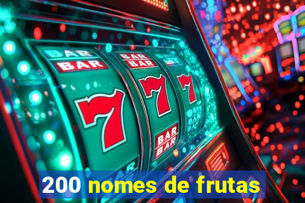 200 nomes de frutas