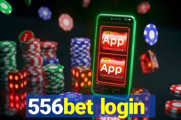 556bet login