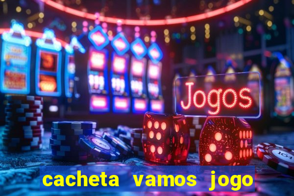 cacheta vamos jogo de poker