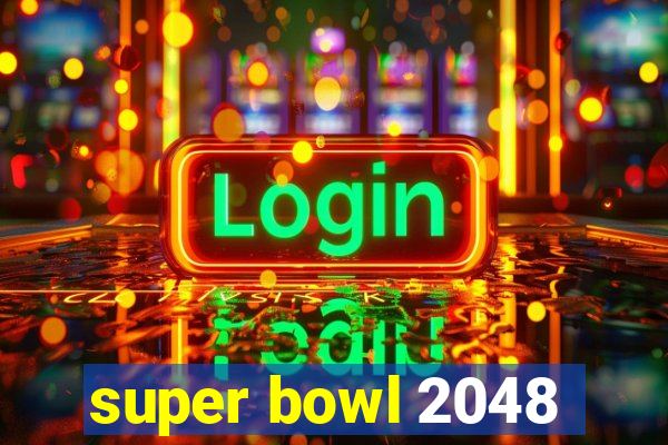 super bowl 2048