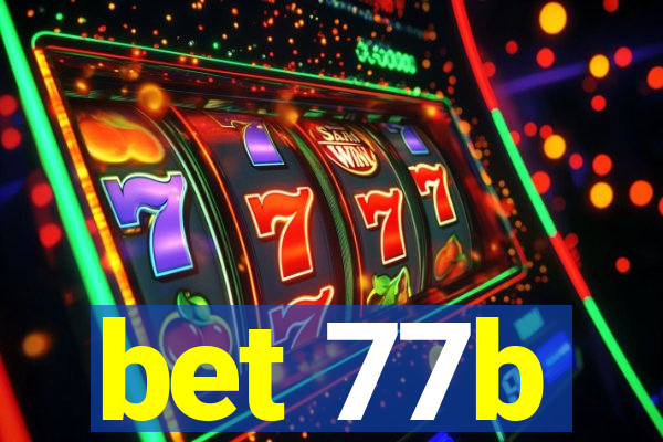 bet 77b