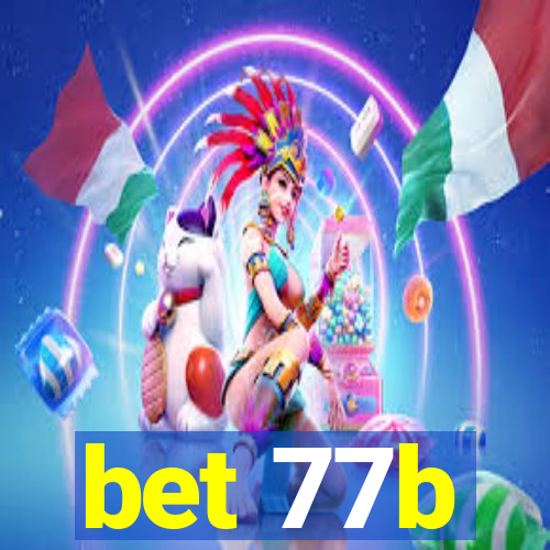 bet 77b