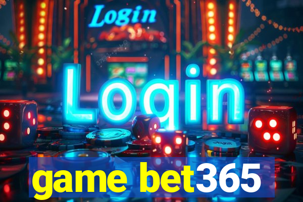 game bet365