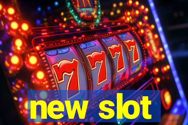 new slot