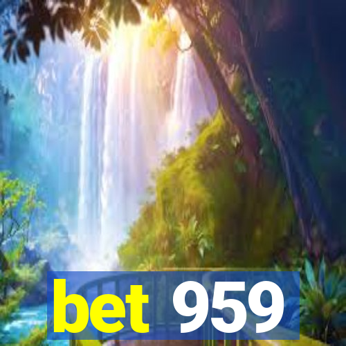 bet 959