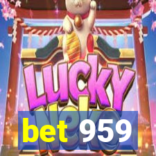 bet 959