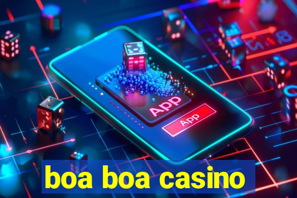 boa boa casino