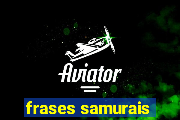 frases samurais