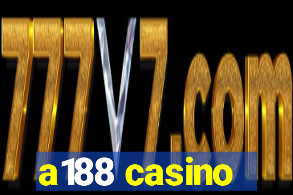 a188 casino