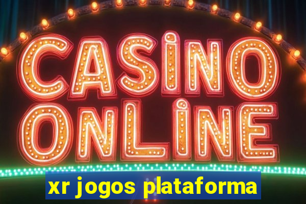 xr jogos plataforma