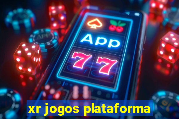 xr jogos plataforma