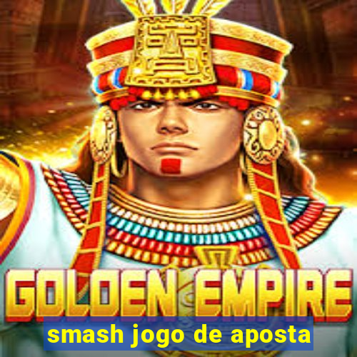 smash jogo de aposta