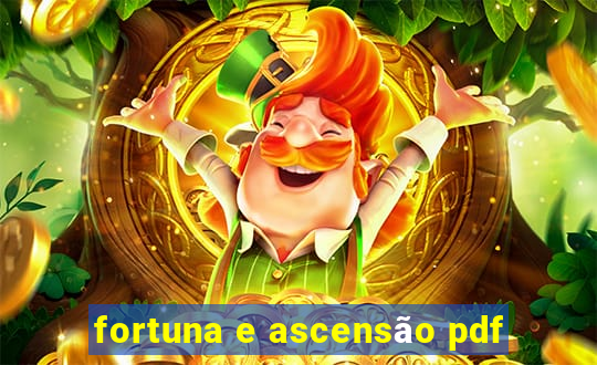 fortuna e ascensão pdf