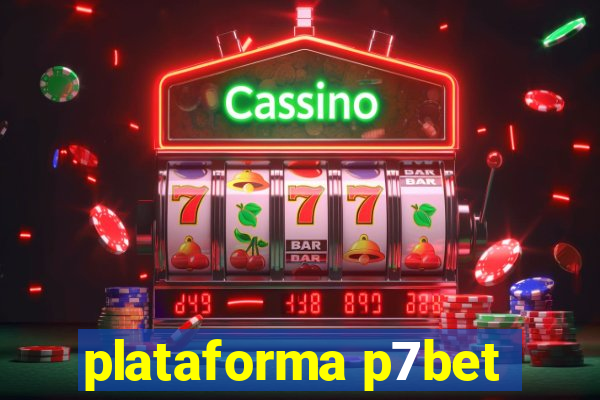 plataforma p7bet