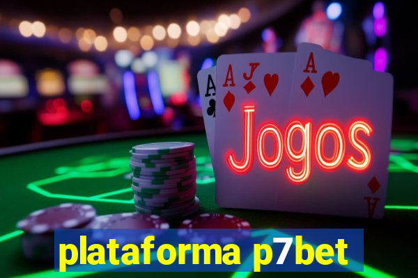 plataforma p7bet