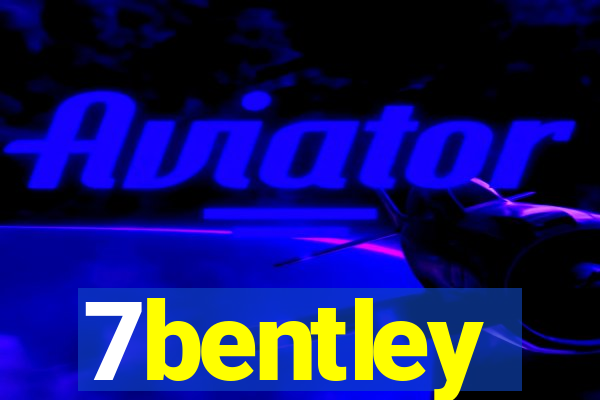 7bentley