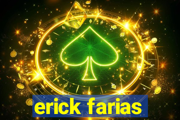 erick farias