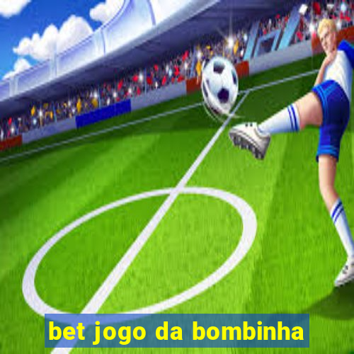 bet jogo da bombinha