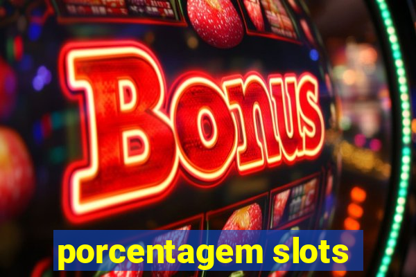 porcentagem slots