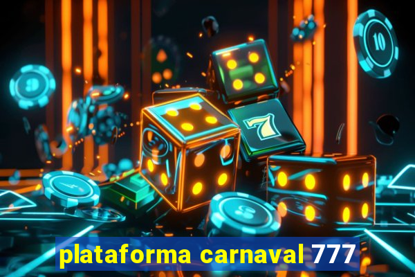 plataforma carnaval 777