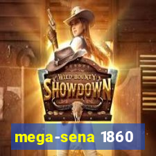 mega-sena 1860